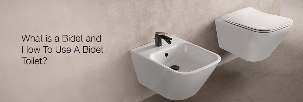 WHAT IS A BIDET AND HOW TO USE A BIDET TOILET